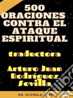 500 Oraciones Contra El Ataque Espiritual. E-book. Formato EPUB ebook