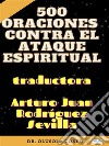 500 Oraciones Contra El Ataque Espiritual. E-book. Formato EPUB ebook di Dr. Olusola Coker