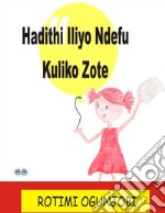 Hadithi Iliyo Ndefu Kuliko Zote. E-book. Formato EPUB