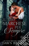 Il Mio Marchese Per Sempre. E-book. Formato EPUB ebook