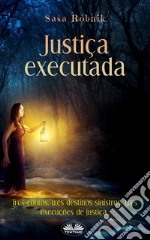 Justiça Executada. E-book. Formato EPUB ebook