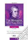 The Mozarts, Who They Were (Volume 1)A Family On A European Conquest. E-book. Formato EPUB ebook di Diego Minoia
