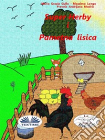 Super Herby I Pametna Lisica. E-book. Formato EPUB ebook di Massimo Longo e Maria Grazia Gullo