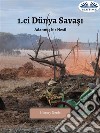 1.ci Dünya SavasiAdanmis Bir Nesil. E-book. Formato EPUB ebook