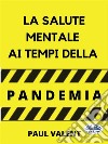 La Salute Mentale Ai Tempi Della Pandemia. E-book. Formato EPUB ebook