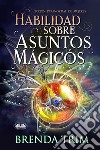 Habilidad Sobre Asuntos MágicosFicción Paranormal De Mujeres. E-book. Formato EPUB ebook