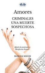 Amores Criminales Una Muerte Sospechosa. E-book. Formato EPUB ebook