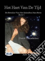 Het Hart Van De TijdDe Bewaker Van Het Kristallen Hart Serie Boek 1. E-book. Formato EPUB ebook