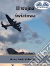 II Wojna SwiatowaZawierucha Wszechczasów. E-book. Formato EPUB ebook