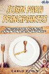 Jejum Para PrincipiantesJejum - Segredos Revelados - Diga Adeus À Gordura Abdominal Com O Jejum Intermitente!. E-book. Formato EPUB ebook