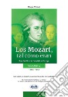 Los Mozart, Tal Como Eran. (Volumen 2)Una Familia A La Conquista De Europa. E-book. Formato EPUB ebook di Diego Minoia