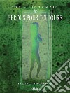 Perdus Pour Toujours. E-book. Formato EPUB ebook