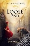 Loose EndHidden Truths About The White One Gang. E-book. Formato EPUB ebook di Eva Mikula