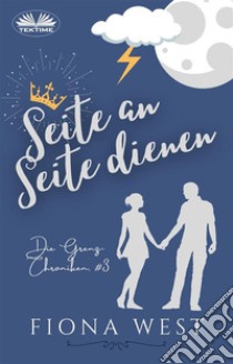 Seite An Seite Dienen. E-book. Formato EPUB ebook di Fiona West