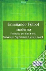 Enseñando Fútbol Moderno. E-book. Formato EPUB