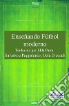 Enseñando Fútbol Moderno. E-book. Formato EPUB ebook di Salvatore Pappalardo