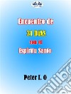 Encuentro De 31 Días Con El Espíritu SantoImpartición De La Sabiduría De Dios Para Lograr Una Gran Hazaña. Aprendiendo Del Espíritu Santo.. E-book. Formato EPUB ebook