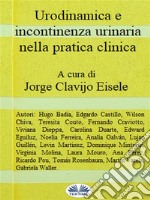 Urodinamica E Incontinenza Urinaria Nella Pratica ClinicaSeconda Edizione. E-book. Formato EPUB ebook