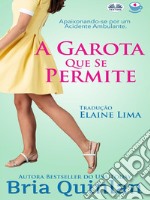 A Garota Que Se PermiteLivros Da Série Coffeesão. E-book. Formato EPUB ebook