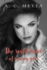 The Right Kind Of Wrong Girl. E-book. Formato EPUB ebook