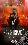 TransformaciónDreya Love Libro 1. E-book. Formato EPUB ebook