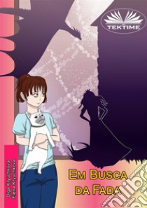 Em Busca Da Fada. E-book. Formato EPUB ebook di Elena Kryuchkova