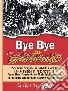Bye Bye To WitchcraftsPowerful Prayers To Totally Destroy The Activities Of Witchcraft In Your Life. Guaranteed Midnight P. E-book. Formato EPUB ebook di Dr. Olusola Coker