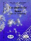 Un Cuarto De LunaLos Vigías De Campoverde. E-book. Formato EPUB ebook