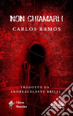 Non Chiamarli. E-book. Formato EPUB