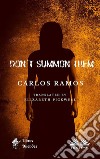 Don&apos;T Summon Them. E-book. Formato EPUB ebook