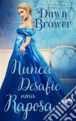 Nunca Desafie Uma RaposaAs Neverhartts Livro Um. E-book. Formato EPUB ebook