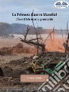 La Primera Guerra MundialEl Sacrificio De Una Generación. E-book. Formato EPUB ebook