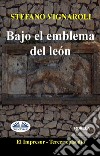 Bajo El Emblema Del LeónEl Impresor - Tercer Episodio. E-book. Formato EPUB ebook