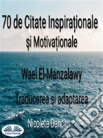 70 De Citate Inspira?ionale Si Motiva?ionale. E-book. Formato EPUB ebook