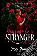 Message To A Stranger. E-book. Formato EPUB ebook