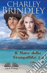 Il Mare Della Tranquillità 2.0Libro Uno. E-book. Formato EPUB ebook