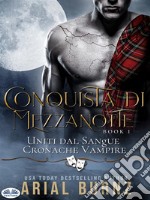 Conquista Di MezzanotteRomance Paranormale. E-book. Formato EPUB ebook