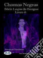 Chamas Escuras (Laços De Sangue Livro 6)Série Laços De Sangue Livro 6. E-book. Formato EPUB ebook