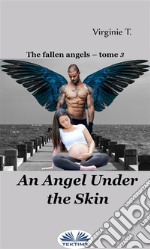 An Angel Under The Skin. E-book. Formato EPUB ebook