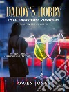 ”daddy&apos;s hobby”«??????? ???, «???????» ?? ???????». E-book. Formato EPUB ebook