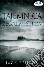 Tajemnica Zegarmistrza. E-book. Formato EPUB ebook