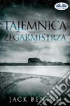 Tajemnica Zegarmistrza. E-book. Formato EPUB ebook