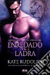 Enredado Com A LadraRomance Paranormal Metamorfo. E-book. Formato EPUB ebook