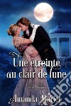 Une Étreinte Au Clair De Lune. E-book. Formato EPUB ebook