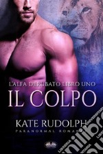 Il ColpoParanormal Romance. E-book. Formato EPUB