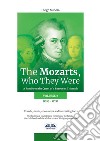 The Mozarts, Who They Were Volume 2A Family On A European Conquest. E-book. Formato EPUB ebook di Diego Minoia