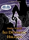 Greya Virüsü. Iki Dünyanin Hikayesi. E-book. Formato EPUB ebook