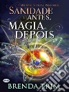 Sanidade Antes, Magia DepoisMulheres Da Ficção Paranormal. E-book. Formato EPUB ebook