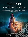 Megan Slaví Trinácté NarozeninyDuchovní Pruvodce, Duch Tygrice A Jedna Strašlivá Matka!. E-book. Formato EPUB ebook