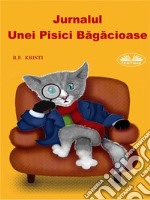 Jurnalul Unei Pisici Bagacioase. E-book. Formato EPUB ebook